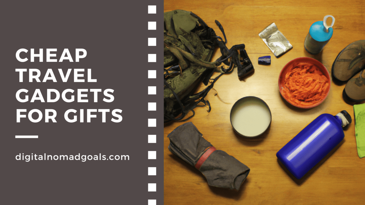 Cheap Travel Gadgets for Gifts - digitalnomadgoals.xyz